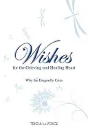 Życzenia dla pogrążonego w żałobie i leczącego się serca - Wishes for the Grieving and Healing Heart