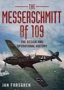 Messerschmitt Bf 109: Projekt i historia operacyjna - Messerschmitt Bf 109: The Design and Operational History