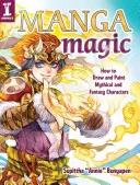 Magia mangi: jak rysować i kolorować mityczne i fantastyczne postacie - Manga Magic: How to Draw and Color Mythical and Fantasy Characters