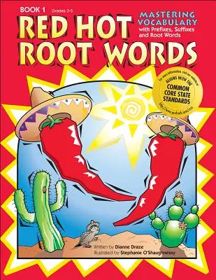 Red Hot Root Words: Opanuj słownictwo z przedrostkami, przyrostkami i słowami źródłowymi (książka 1, klasy 3-5) - Red Hot Root Words: Mastering Vocabulary with Prefixes, Suffixes, and Root Words (Book 1, Grades 3-5)