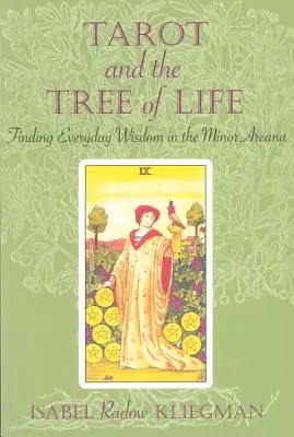 Tarot i Drzewo Życia: Odnajdywanie codziennej mądrości w Mniejszych Arkanach - Tarot and the Tree of Life: Finding Everyday Wisdom in the Minor Arcana