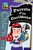 Oxford Reading Tree TreeTops Chucklers: Poziom 11: Papugi z Karaibów - Oxford Reading Tree TreeTops Chucklers: Level 11: Parrots of the Caribbean