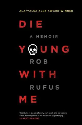 Die Young with Me: Pamiętnik - Die Young with Me: A Memoir