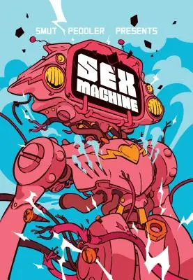 Smut Peddler Presents: Sex Machine