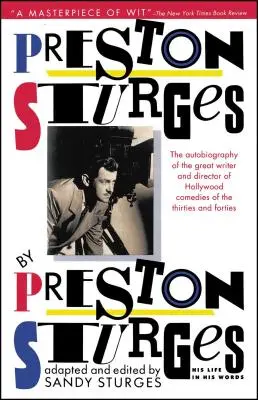 Preston Sturges według Prestona Sturgesa: Jego życie w jego słowach - Preston Sturges by Preston Sturges: His Life in His Words