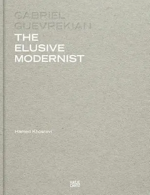 Gabriel Guevrekian: Nieuchwytny modernista - Gabriel Guevrekian: The Elusive Modernist