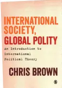 Społeczeństwo międzynarodowe, polityka globalna: Wprowadzenie do międzynarodowej teorii politycznej - International Society, Global Polity: An Introduction to International Political Theory