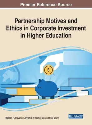 Motywy partnerstwa i etyka w inwestycjach korporacyjnych w szkolnictwo wyższe - Partnership Motives and Ethics in Corporate Investment in Higher Education