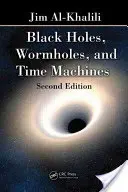 Czarne dziury, tunele czasoprzestrzenne i wehikuły czasu - Black Holes, Wormholes and Time Machines