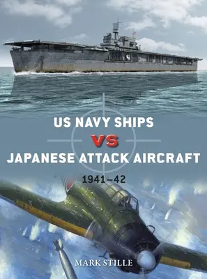 Okręty US Navy przeciwko japońskim samolotom szturmowym: 1941-42 - US Navy Ships Vs Japanese Attack Aircraft: 1941-42