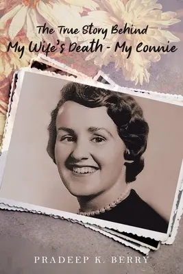 Prawdziwa historia śmierci mojej żony - Moja Connie - The True Story Behind My Wife's Death - My Connie