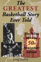 The Greatest Basketball Story Ever Told, 50th Anniversary Edition: Cud w Mediolanie - The Greatest Basketball Story Ever Told, 50th Anniversary Edition: The Milan Miracle