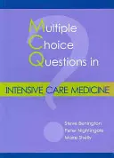 Pytania wielokrotnego wyboru w medycynie intensywnej terapii - Multiple Choice Questions in Intensive Care Medicine