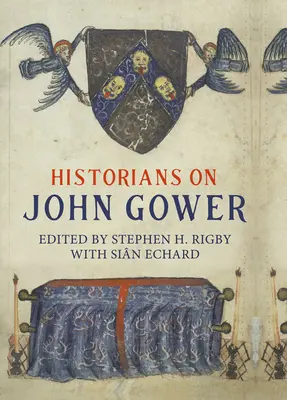 Historycy o Johnie Gowerze - Historians on John Gower