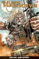 Old Man Hawkeye vol. 1: Oko za oko - Old Man Hawkeye Vol. 1: An Eye For An Eye