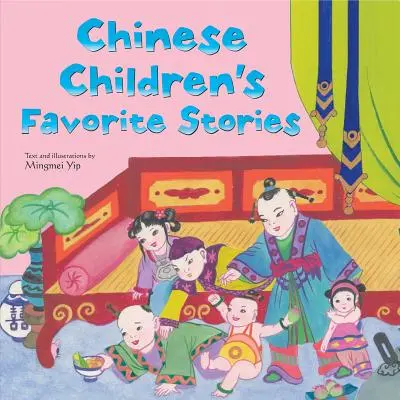 Ulubione opowieści chińskich dzieci: Baśnie, mity i bajki - Chinese Children's Favorite Stories: Fables, Myths and Fairy Tales