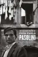 Wybrana poezja Piera Paola Pasoliniego - The Selected Poetry of Pier Paolo Pasolini