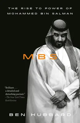 Mbs: Dojście do władzy Mohammeda Bin Salmana - Mbs: The Rise to Power of Mohammed Bin Salman