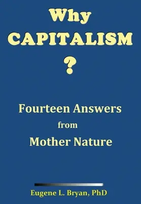 Dlaczego kapitalizm? Czternaście odpowiedzi od Matki Natury - Why Capitalism? Fourteen Answers from Mother Nature