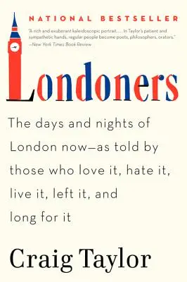 Londyńczycy: The Days and Nights of London Now--As Told by Those Who Love It, Hate It, Live It, Left It, and Long for It (Dni i noce Londynu - jak opowiadają ci, którzy go kochają, nienawidzą, żyją nim, opuścili go i tęsknią za nim) - Londoners: The Days and Nights of London Now--As Told by Those Who Love It, Hate It, Live It, Left It, and Long for It