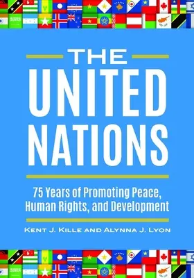 Organizacja Narodów Zjednoczonych: 75 lat promowania pokoju, praw człowieka i rozwoju - The United Nations: 75 Years of Promoting Peace, Human Rights, and Development