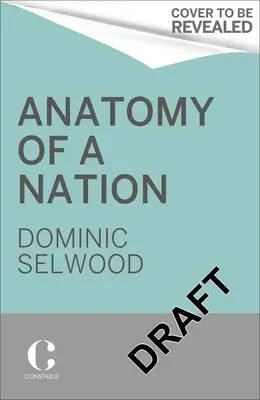 Anatomia narodu: Historia brytyjskiej tożsamości w 50 dokumentach - Anatomy of a Nation: A History of British Identity in 50 Documents