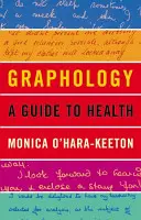 Grafologia: przewodnik po zdrowiu - Graphology: a Guide to Health