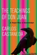 Nauki Don Juana: droga wiedzy Yaqui - The Teachings of Don Juan: A Yaqui Way of Knowledge