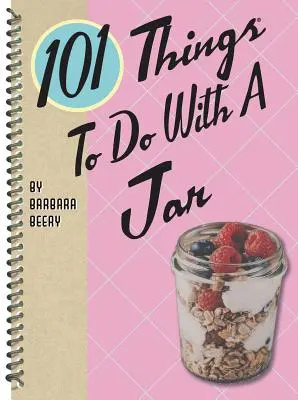 101 rzeczy do zrobienia ze słoikiem - 101 Things to Do with a Jar