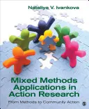 Zastosowania metod mieszanych w badaniach w działaniu: Od metod do działań społecznych - Mixed Methods Applications in Action Research: From Methods to Community Action