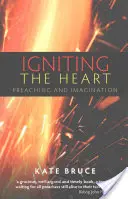 Rozpalanie serca: Kaznodziejstwo i wyobraźnia - Igniting the Heart: Preaching and Imagination