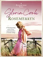 Rosemerryn - wzruszająca powieść o miłości i życiu rodzinnym w kornwalijskiej wiosce - Rosemerryn - A heartwarming novel of love and family life in a Cornish village