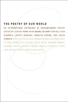 Poezja naszego świata: Międzynarodowa antologia poezji współczesnej - The Poetry of Our World: An International Anthology of Contemporary Poetry