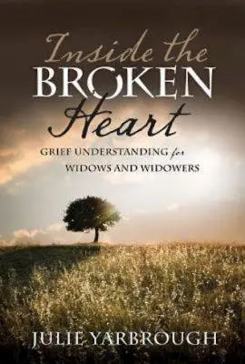 Wewnątrz złamanego serca: Zrozumienie żałoby dla wdów i wdowców - Inside the Broken Heart: Grief Understanding for Widows and Widowers