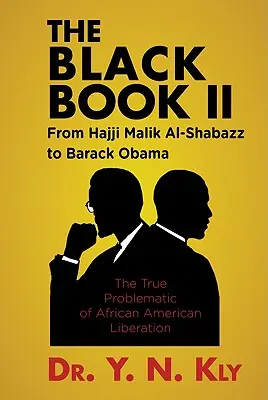 Czarna księga II: od Hadżiego Malika Al-Shabazza do Baracka Obamy - The Black Book II: From Hajji Malik Al-Shabazz to Barack Obama