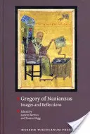 Grzegorz z Nazjanzu: Obrazy i refleksje - Gregory of Nazianzus: Images and Reflections