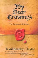 Mój drogi Erasmusie: Zapomniany reformator - My Dear Erasmus: The Forgotten Reformer