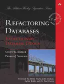 Refaktoryzacja baz danych: Ewolucyjne projektowanie baz danych (Paperback) - Refactoring Databases: Evolutionary Database Design (Paperback)