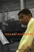 Ostatni balladzista: Historia Johnny'ego Hartmana - The Last Balladeer: The Johnny Hartman Story