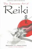 Japońska sztuka Reiki: Praktyczny przewodnik po samouzdrawianiu - The Japanese Art of Reiki: A Practical Guide to Self-Healing