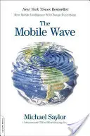 Mobilna fala: Jak mobilna inteligencja zmieni wszystko - The Mobile Wave: How Mobile Intelligence Will Change Everything