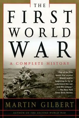 Pierwsza wojna światowa: kompletna historia: Kompletna historia - The First World War: A Complete History: A Complete History