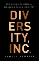 Diversity, Inc.: Nieudana obietnica miliardowego biznesu - Diversity, Inc.: The Failed Promise of a Billion-Dollar Business