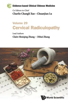 Kliniczna medycyna chińska oparta na dowodach - tom 29: Radikulopatia szyjna - Evidence-Based Clinical Chinese Medicine - Volume 29: Cervical Radiculopathy
