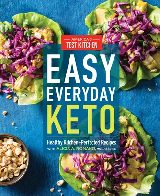 Easy Everyday Keto: Zdrowe przepisy udoskonalone w kuchni - Easy Everyday Keto: Healthy Kitchen-Perfected Recipes