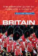 Wielka Brytania - Culture Smart, tom 62: Niezbędny przewodnik po zwyczajach i kulturze - Britain - Culture Smart!, Volume 62: The Essential Guide to Customs & Culture