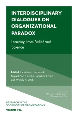 Interdyscyplinarne dialogi na temat paradoksów organizacyjnych: nauka i wiara - Interdisciplinary Dialogues on Organizational Paradox: Learning from Belief and Science