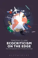 Ekokrytyka na krawędzi: antropocen jako pojęcie progowe - Ecocriticism on the Edge: The Anthropocene as a Threshold Concept