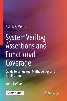 System Verilog Assertions and Functional Coverage: Przewodnik po języku, metodologii i zastosowaniach - System Verilog Assertions and Functional Coverage: Guide to Language, Methodology and Applications