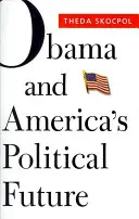 Obama i polityczna przyszłość Ameryki - Obama and America's Political Future